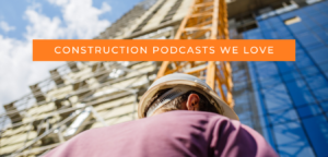 construction podcast